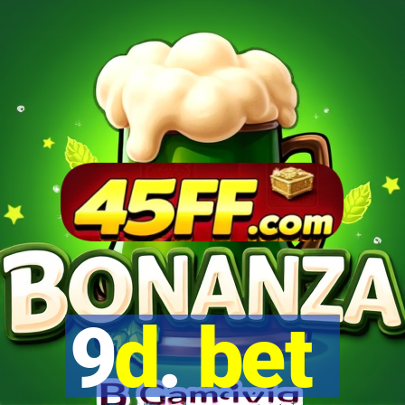 9d. bet